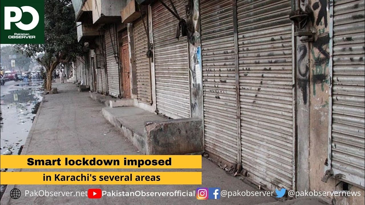 Smart lockdown imposed in Karachi's several areas  | Pakistan Observer