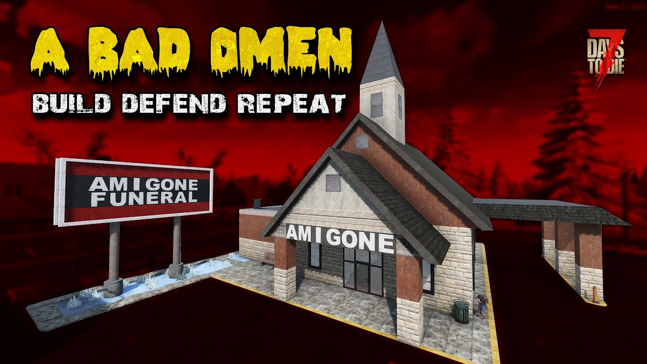 The foreshadowing - 7 Days To Die - Build Defend Repeat - Episode 10