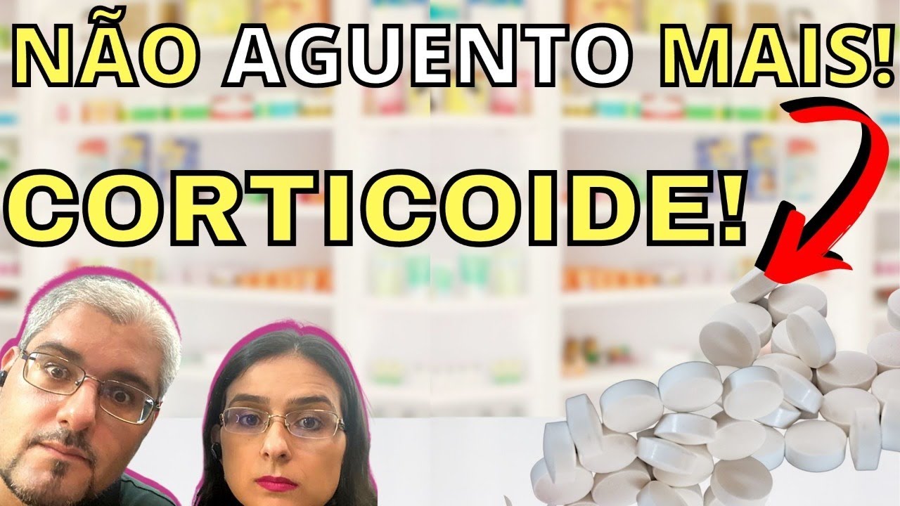 CORTICOIDE - o que preciso saber