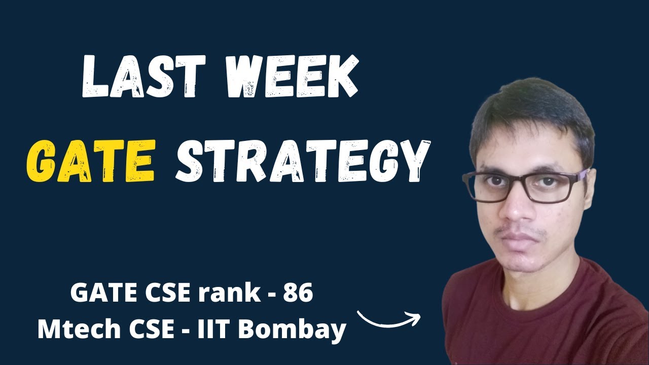 Last week GATE strategy | Be careful in the last week of your preparation