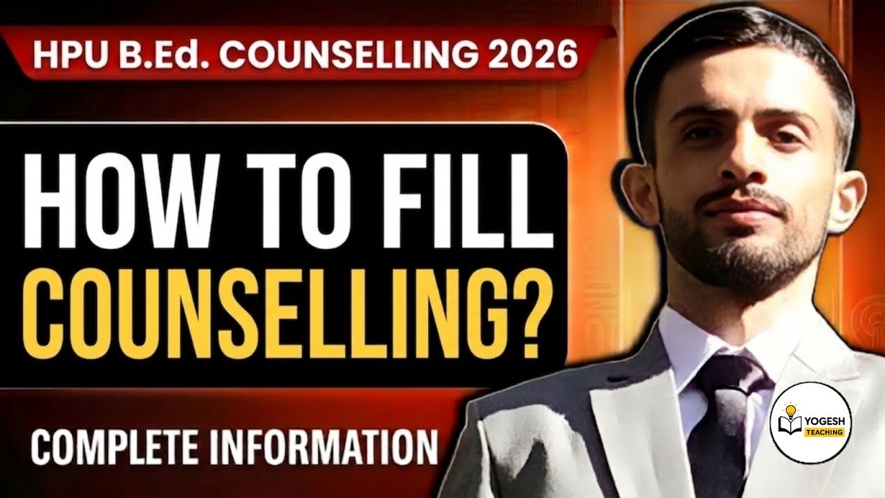 🚨 How to Fill HPU B.Ed. Counselling Form 2026 | Step-by-Step Registration & Choice Filling Guide 🔥