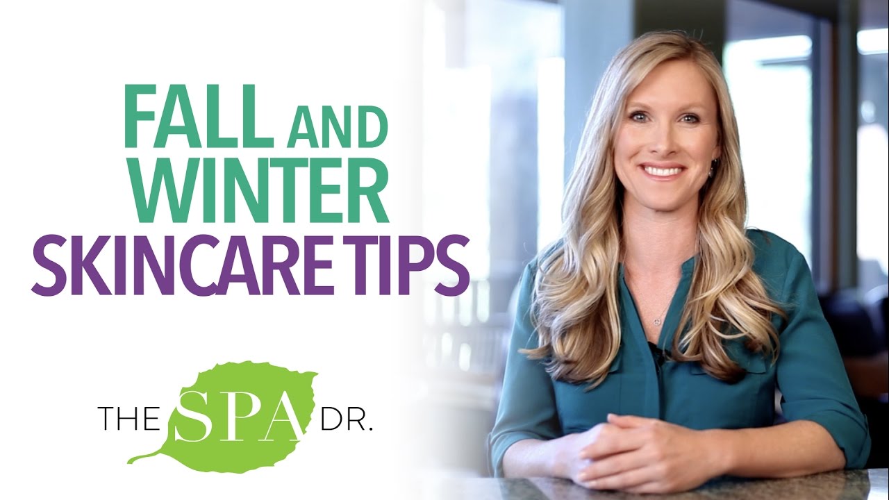 Fall and Winter Skincare Tips