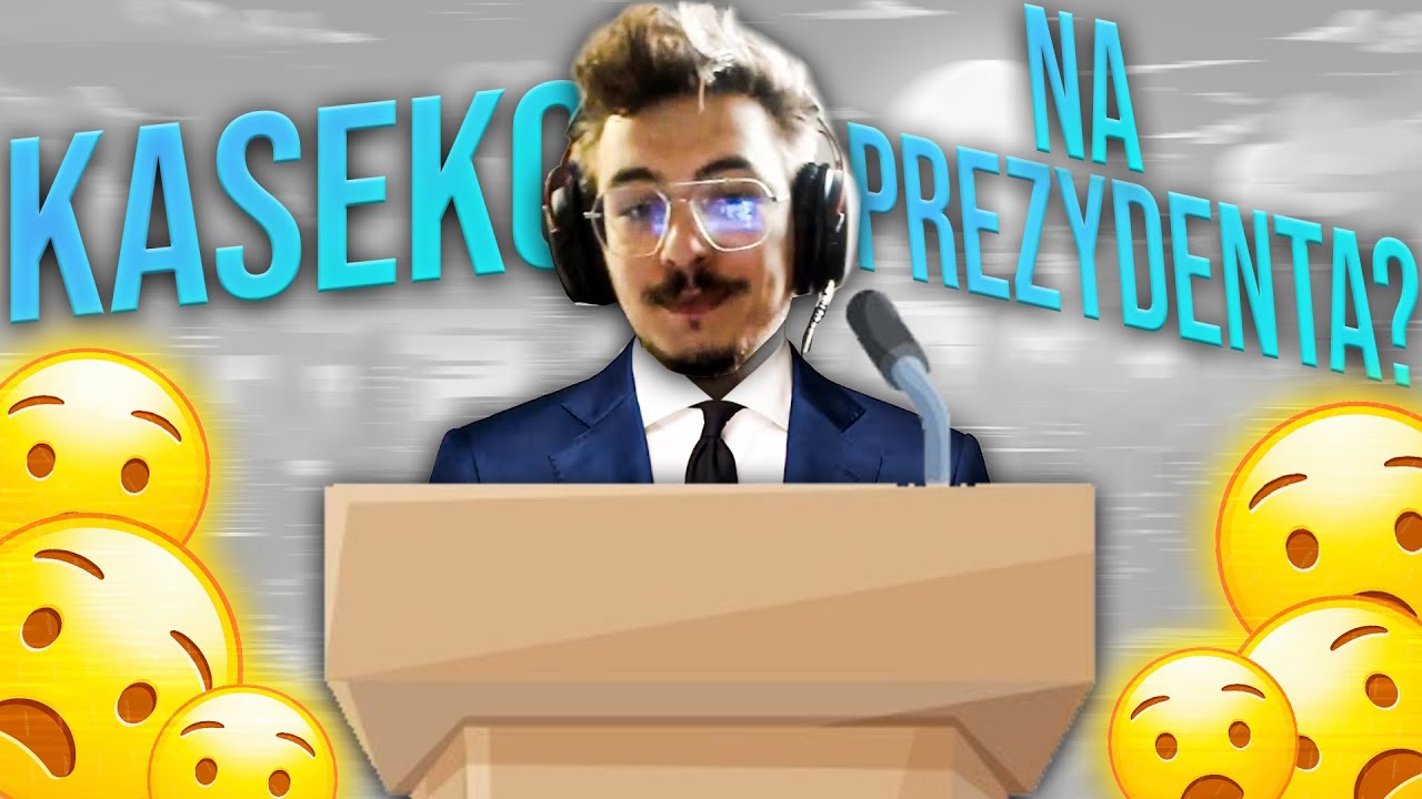 Kaseko na Prezydenta ( Życie na High elo Poziomie )