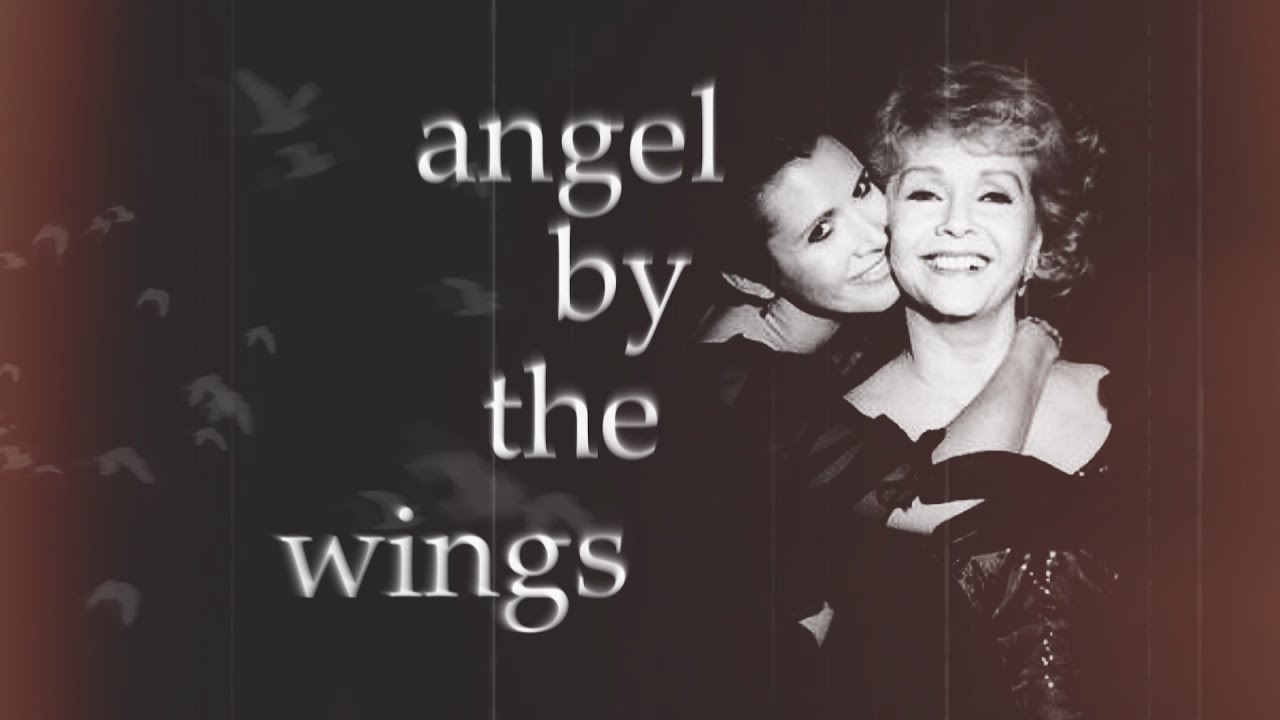 angel by the wings | a carrie fisher & debbie reynolds tribute