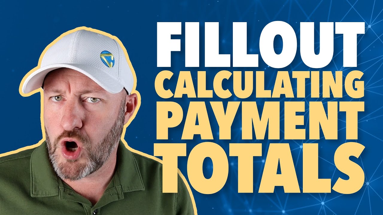 Fillout Calculating Payment Totals