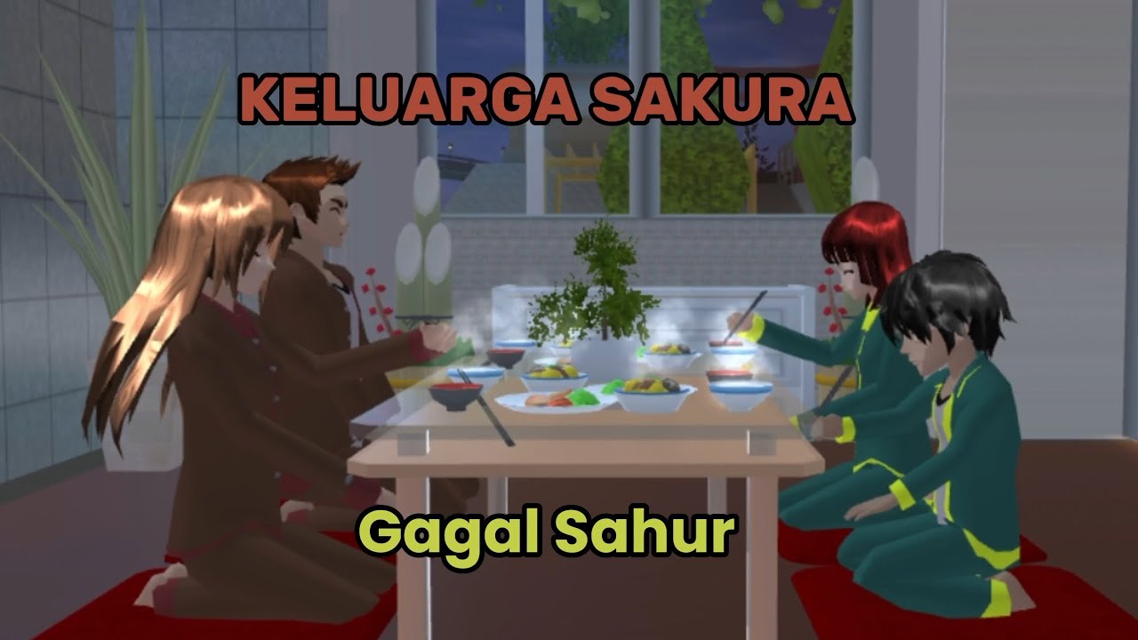 GAGAL SAHUR RAMADHAN 1447 H || KELUARGA SAKURA EPISODE 32 || SAKURA SCHOOL SIMULATOR 