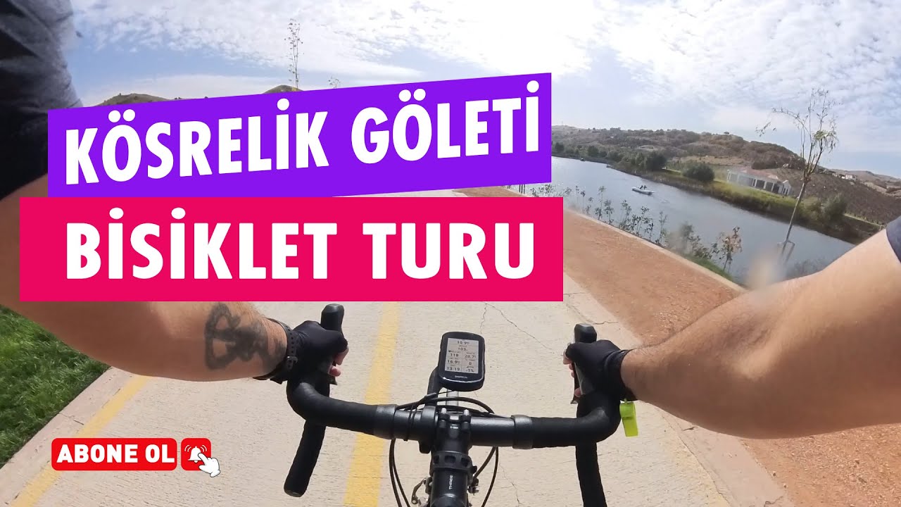 Kosrelik Göleti Bisiklet Turu - Esertepe-Ufuktepe-Bağlum-Kösrelik ~85