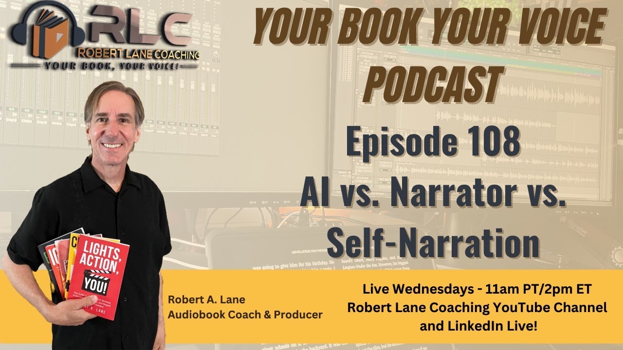 Ep. #108 - AI vs. Narrator vs. Self-Narration