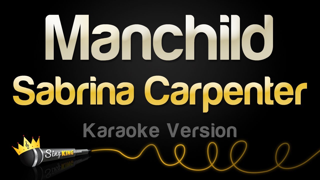 Sabrina Carpenter - Manchild (Karaoke Version)