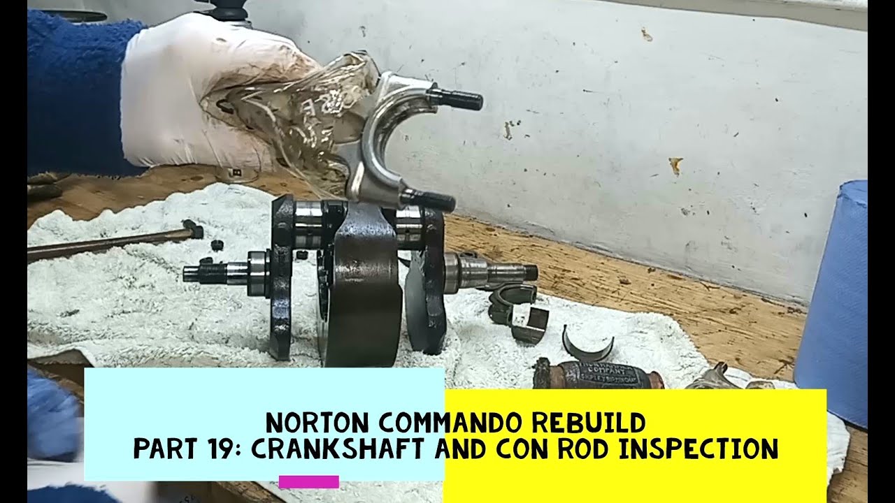 Ремонт двигателя Norton Commando. Часть 19: Осмотр коленчатого вала и шатунов