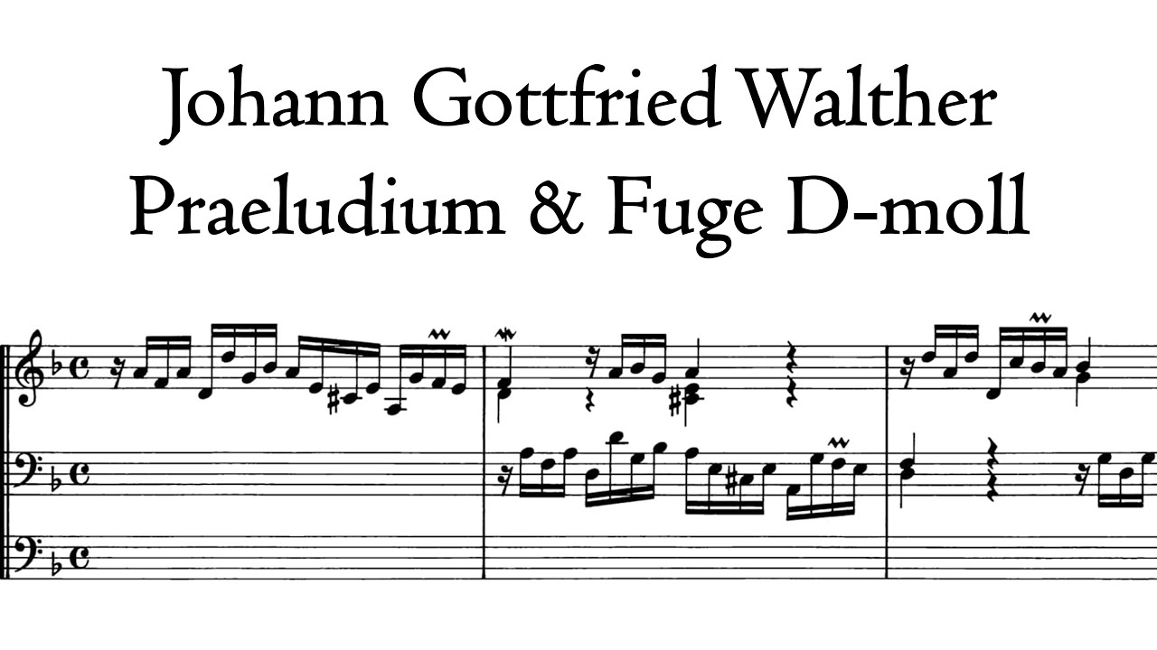 Walther - Praeludium & Fuge D-moll / D minor - 