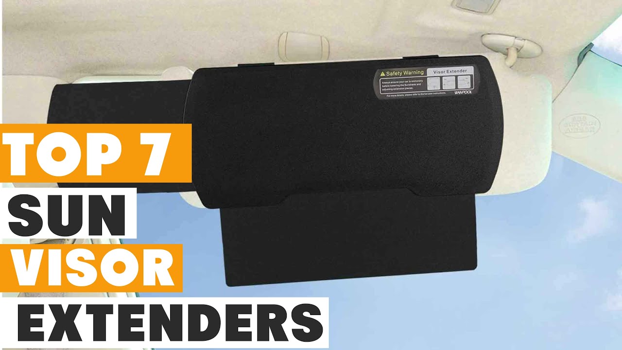Discover the 7 Best Sun Visor Extenders for Glare-Free Driving