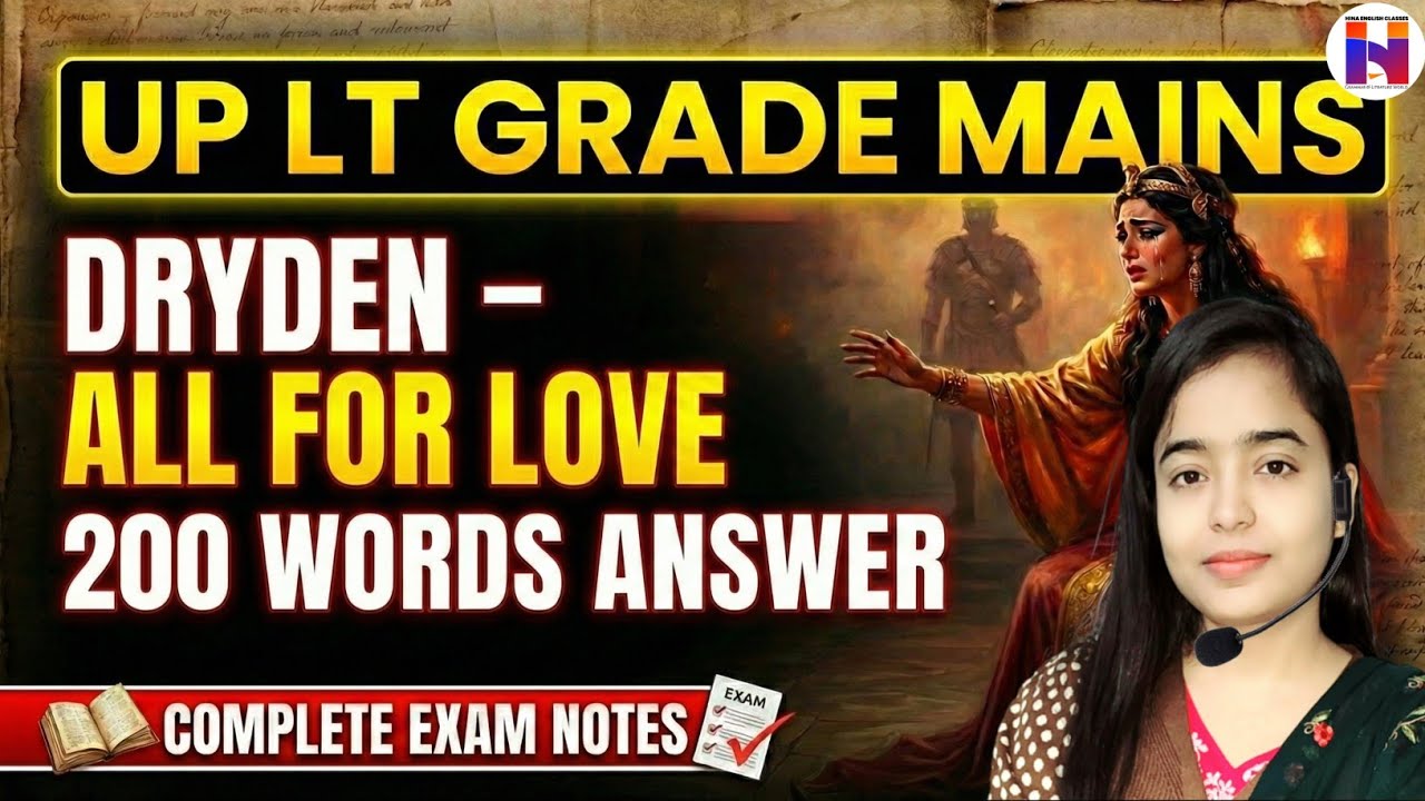 🔥MAINS UP LT Grade English Class - 3 | John Dryden All For Love 🔥 200 Words Answer | Complete