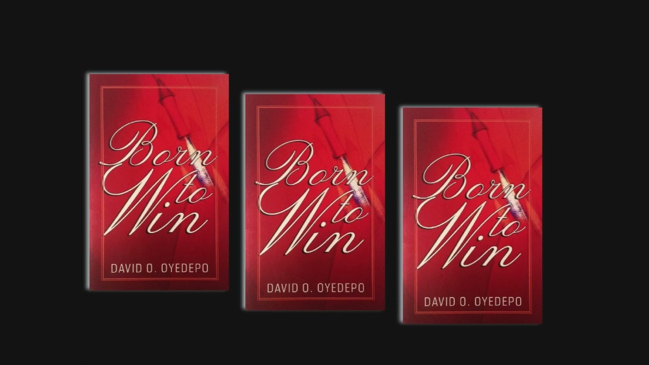 BORN TO WIN BY DAVID O. OYEDEPO // FULL AUDIOBOOK
