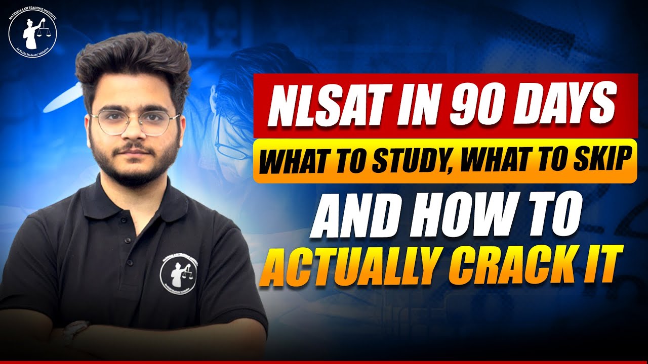 NLSAT in 90 Days: What to Study, What to Skip & How to Actually Crack NLSIU.