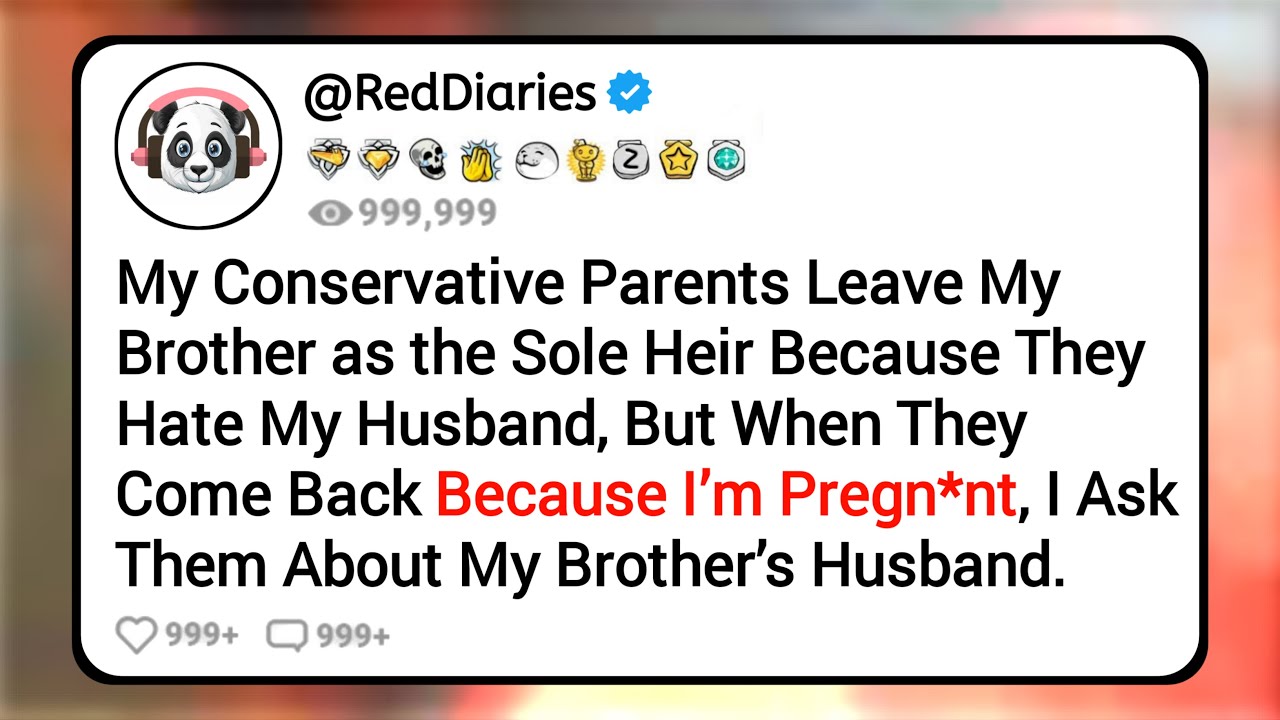 My Conservative Parents Leave My Brother as the Sole Heir Because They Hate My Husband, But When...