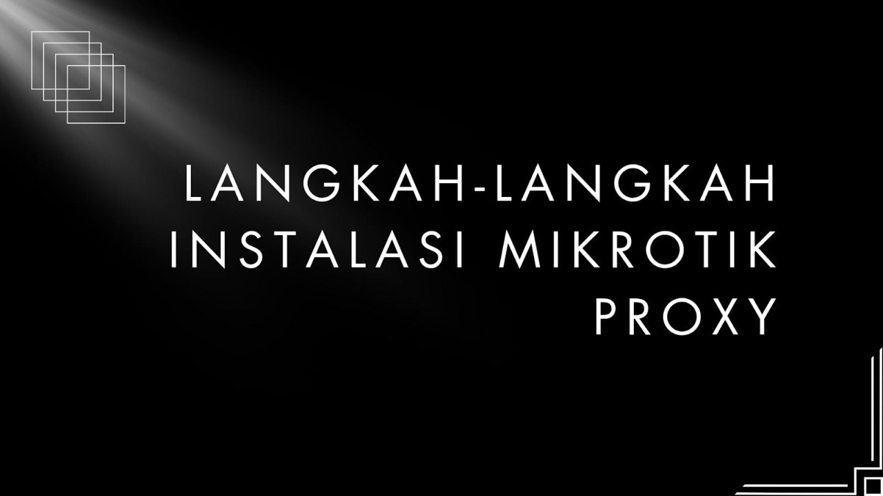 Tutorial & Cara Menginstall Mikrotik Proxy menggunakan Winbox (WORK UNTUK VIRTUAL DAN REAL-TIME).