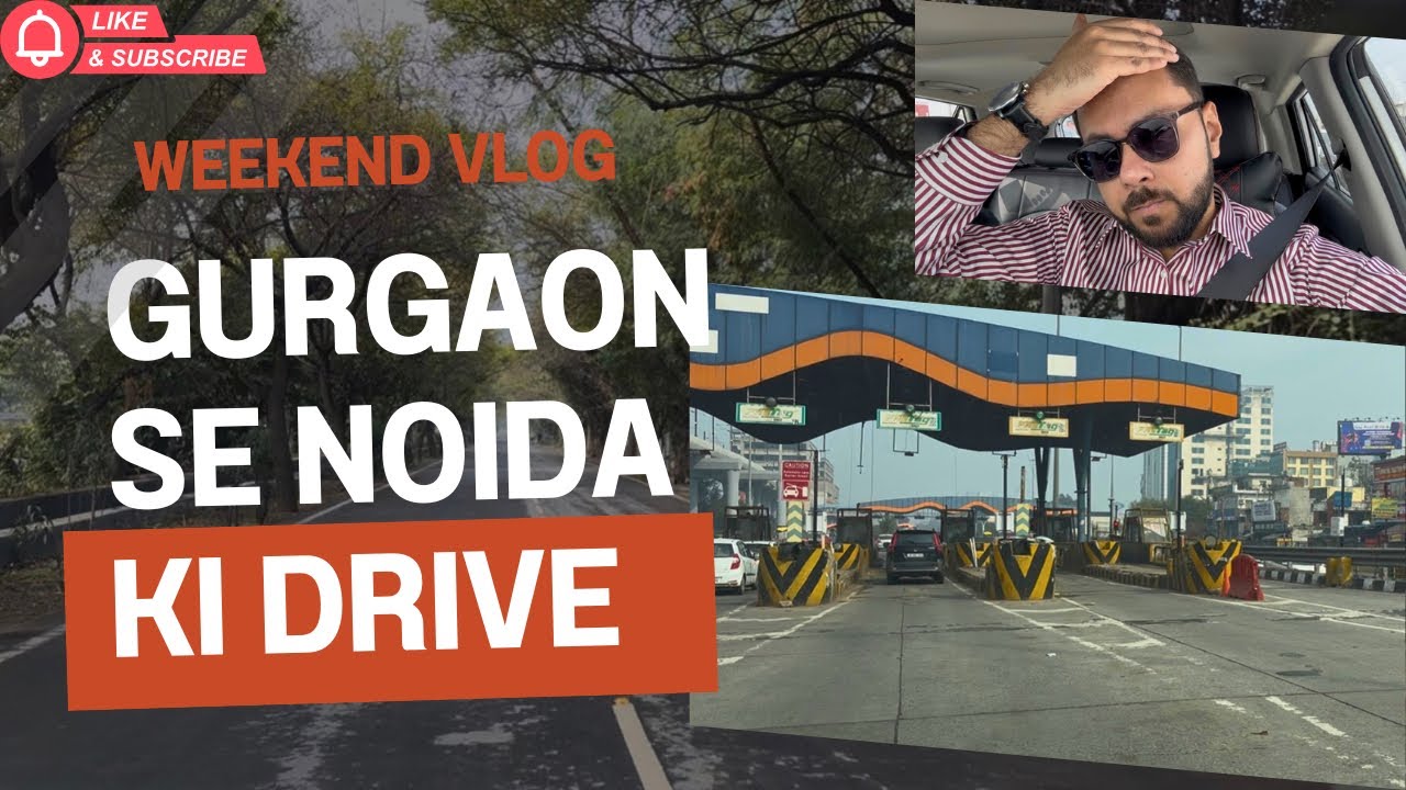 Gurgaon se Noida Jaane Ka Sach! 🚗
