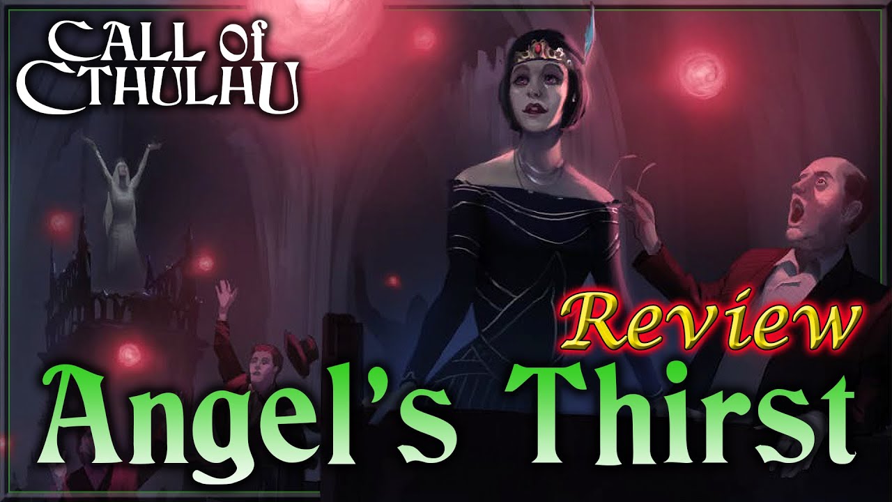 Call of Cthulhu: Angel's Thirst - RPG Review