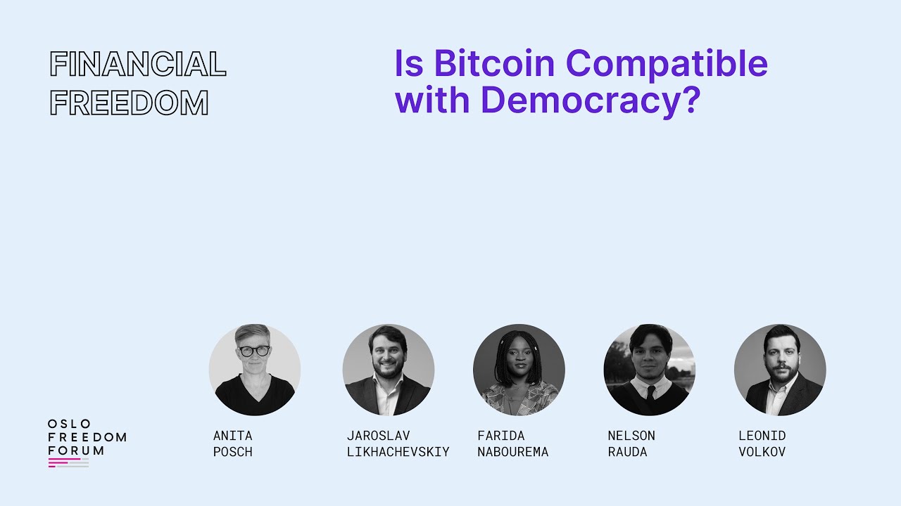 Is Bitcoin Compatible with Democracy? | 2022 Oslo Freedom Forum