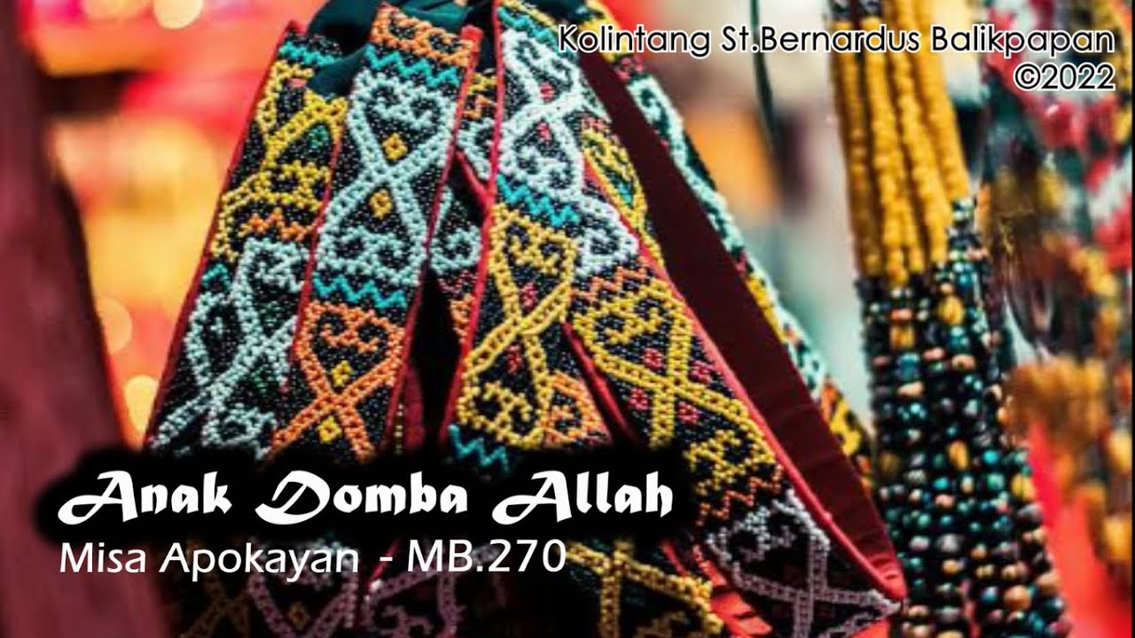 Anak Domba Allah (Ordinarium Misa Apokayan - Gaya Dayak Kenyah | MB.270)