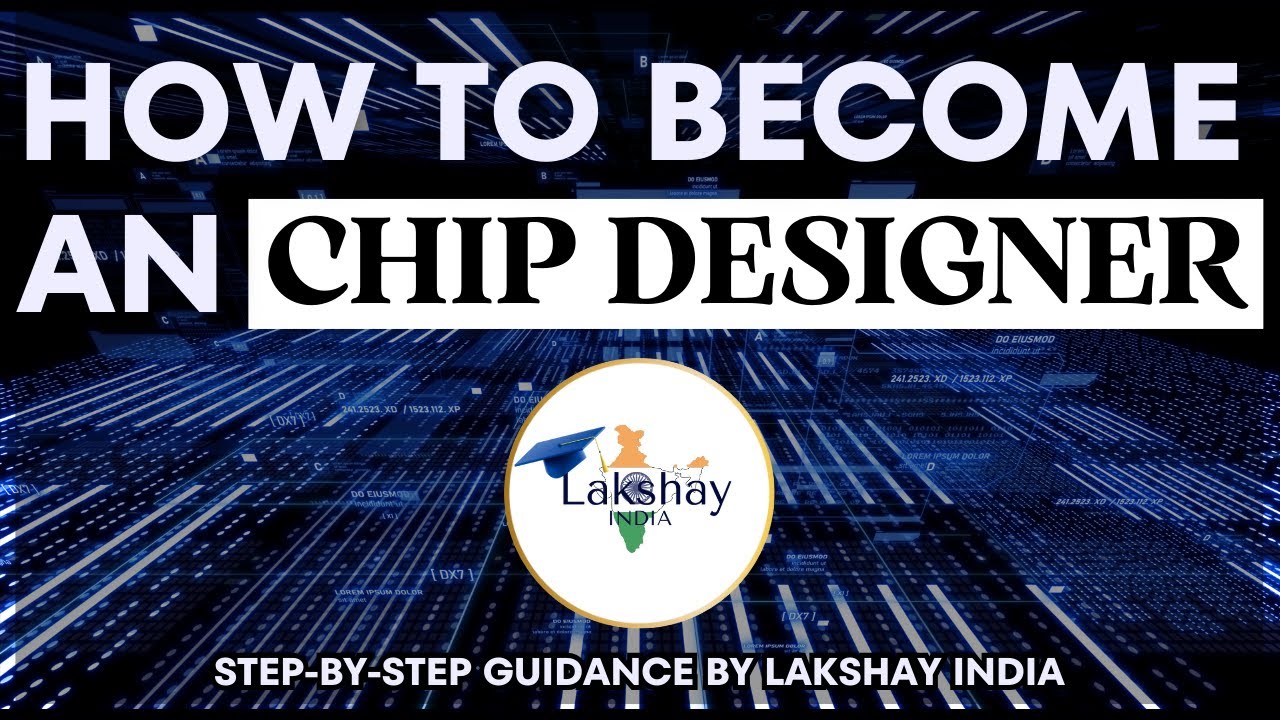 How to Become an Chip Designer in India | Complete Step-by-Step Guide by Lakshay India