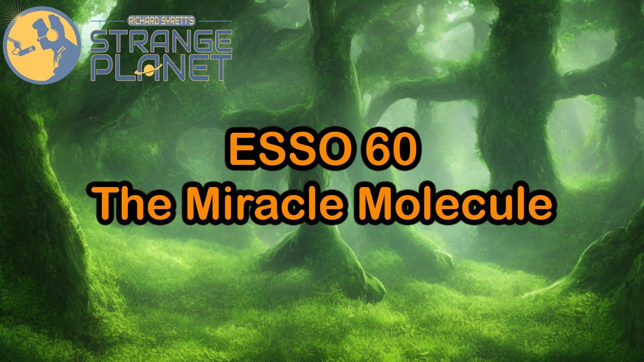 The Miracle Molecule | ESS60 Update