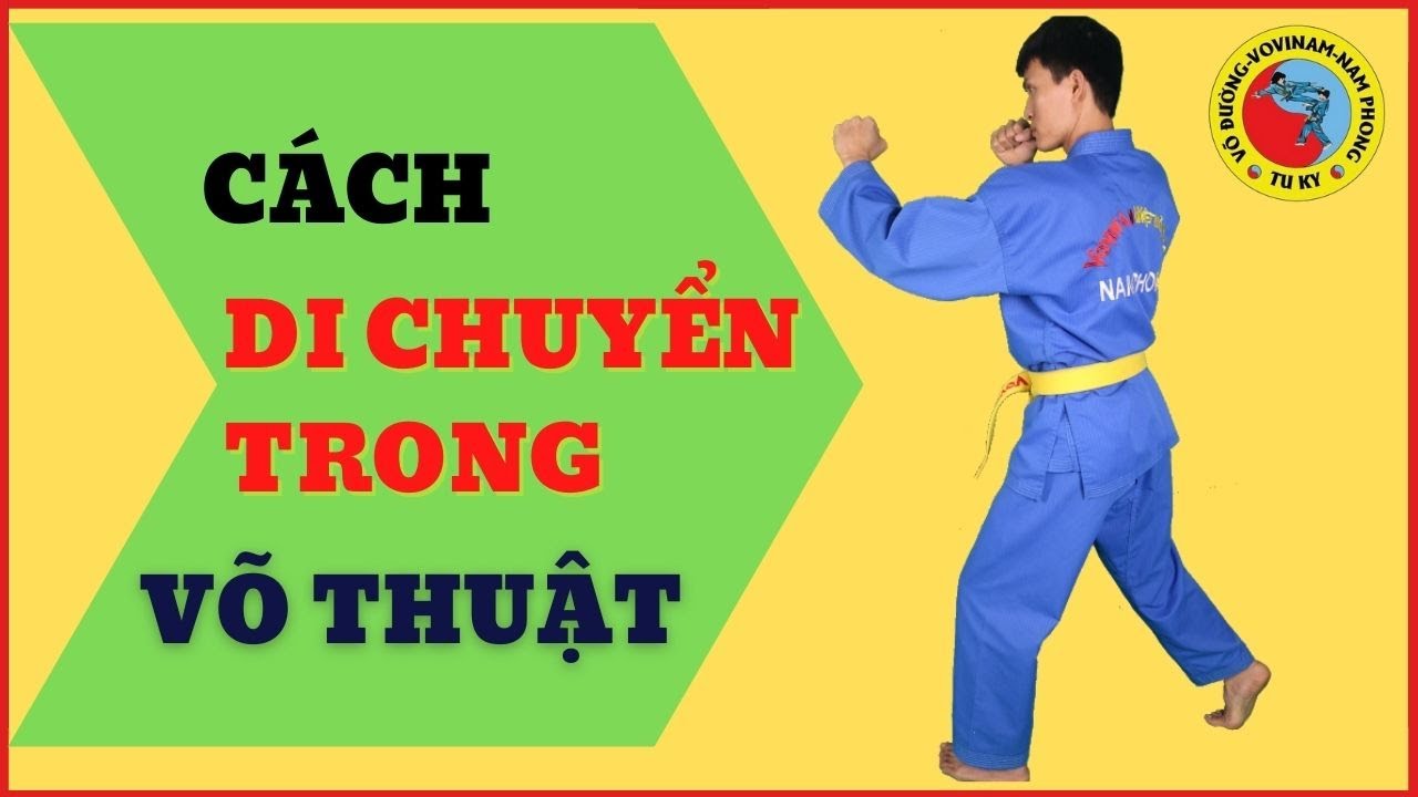Cách Di Chuyển Trong Võ Thuật Hiệu Quả Bất Ngờ I Nguyễn Đức Mẫn