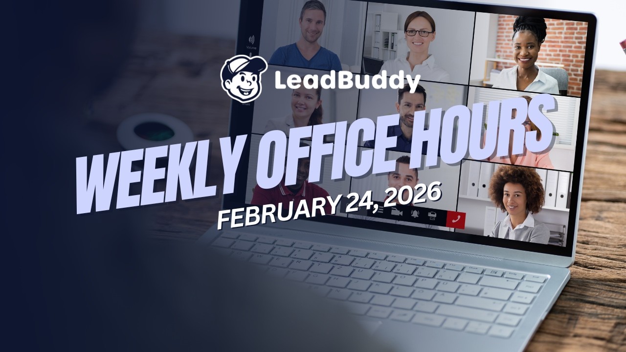 LeadBuddy Office Hours 2/24/2026