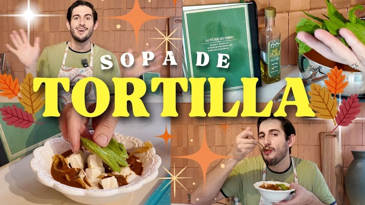 ✅ Mi Receta de SOPA DE TORTILLA para este OTOÑO Mexicano🇲🇽