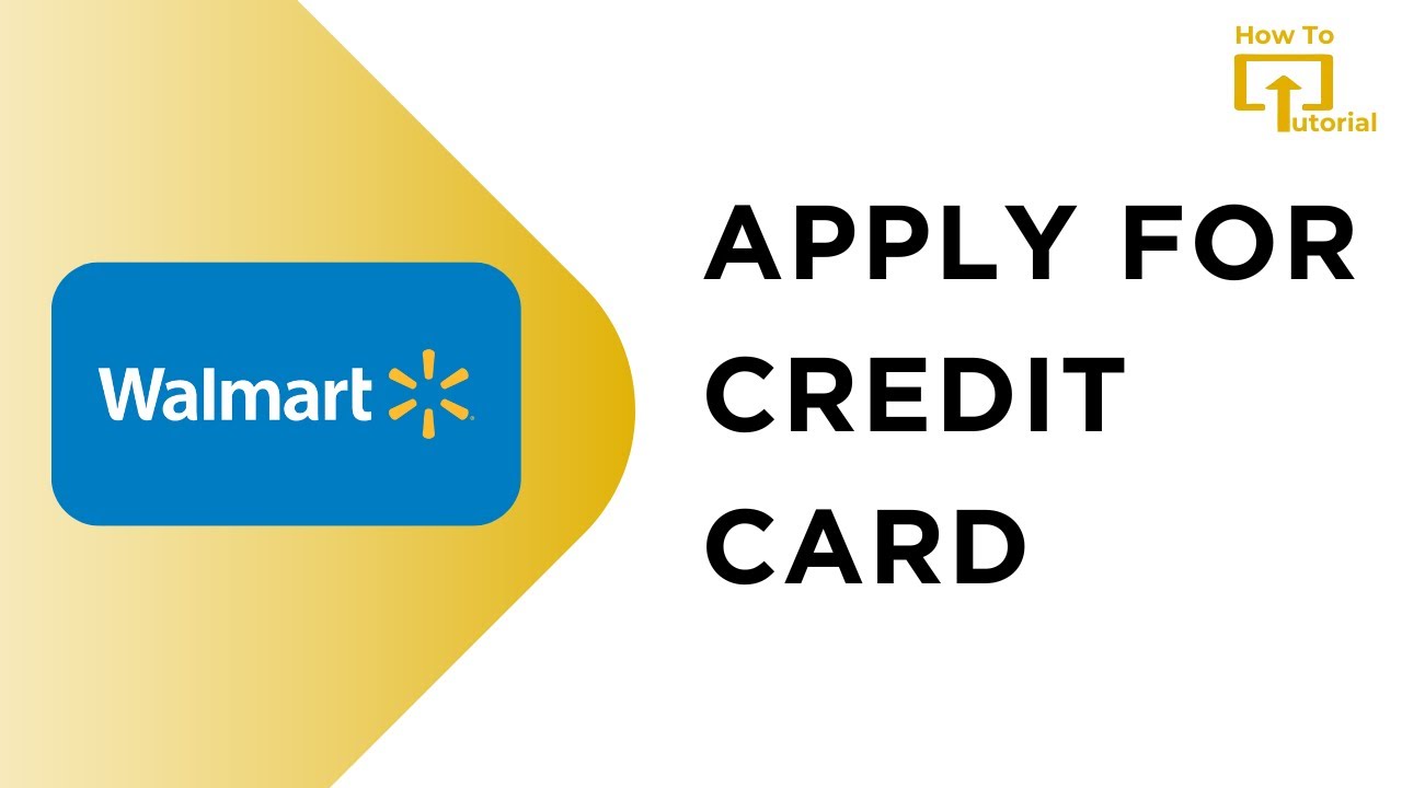 How to Apply for Walmart Credit Card