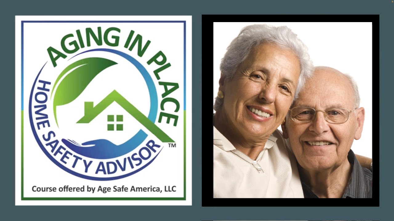 Aging In Place Home Safety Advisor Course Video