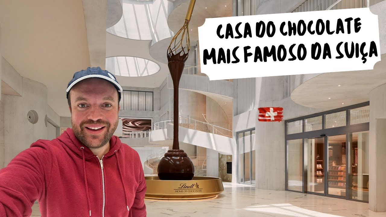 VISITAMOS A CASA DO CHOCOLATE DA LINDT NA SUÍÇA | MUSEU E A LOJA DO CHOCOLATE MAIS FAMOSO DA SUÍÇA.