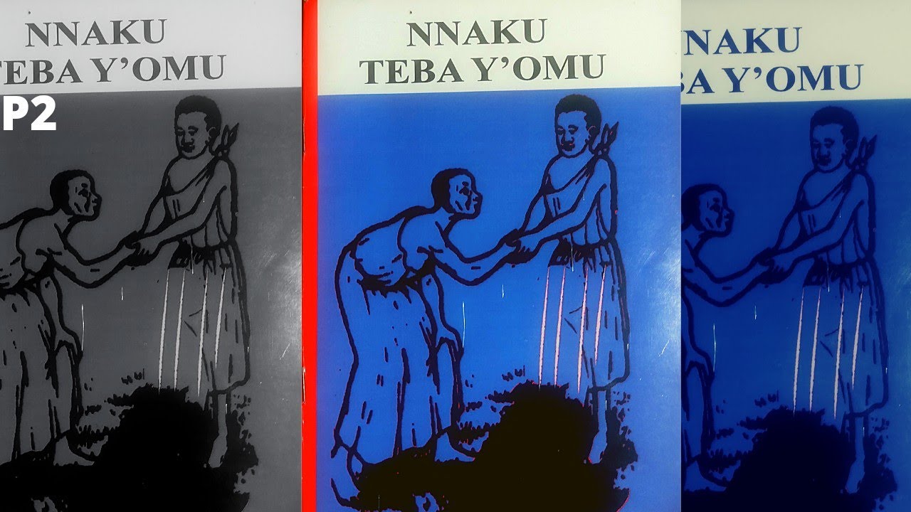 Nnaku Teba Y'omu part 2