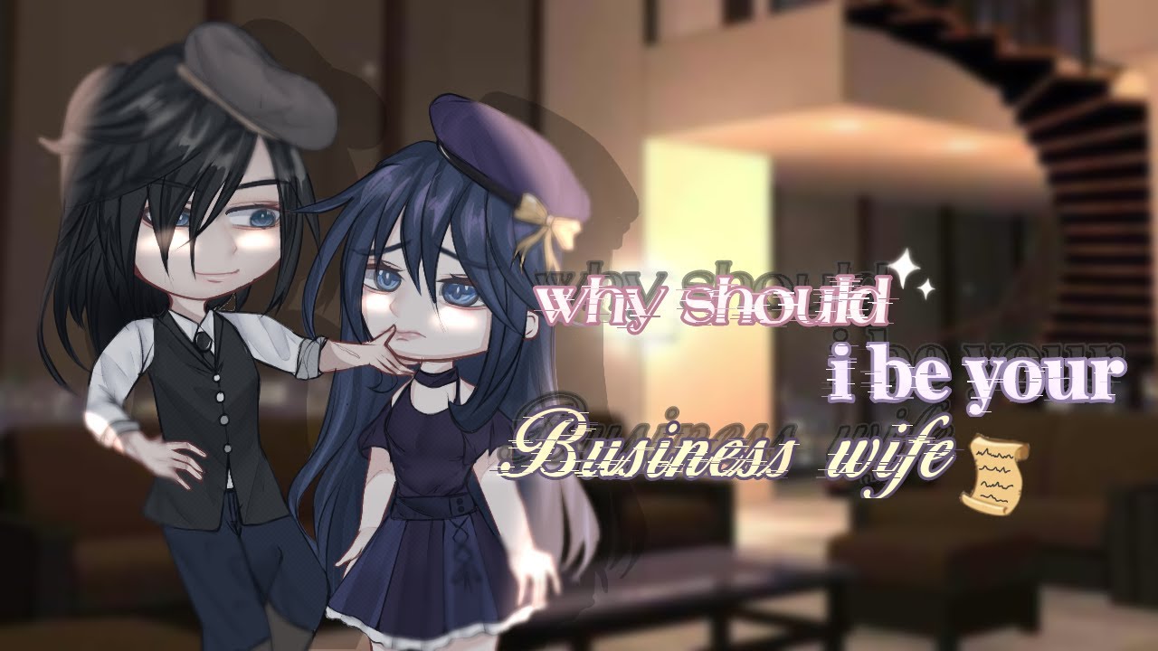 ⁠*⁠.⁠✧ 𝐖𝐡𝐲 𝐬𝐡𝐨𝐮𝐥𝐝 𝐢 𝐛𝐞 𝐲𝐨𝐮𝐫 𝐛𝐮𝐬𝐢𝐧𝐞𝐬𝐬 𝐰𝐢𝐟𝐞? ⁠✧⁠*⁠。-ENG/IND || GCMM by xyn_yna★