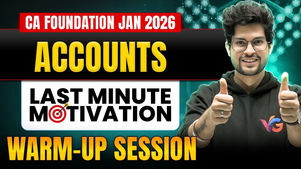 Accounts Warm-up Session for CA Foundation Jan 2026 🚀 | Last Minute Motivation by CA Rishabh Rohra
