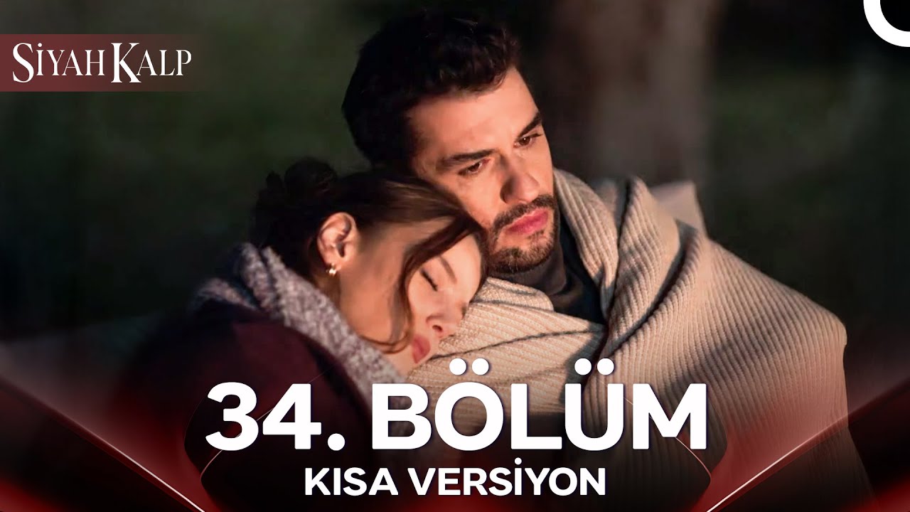 Siyah Kalp 34. Bölüm (Kısa Versiyon)