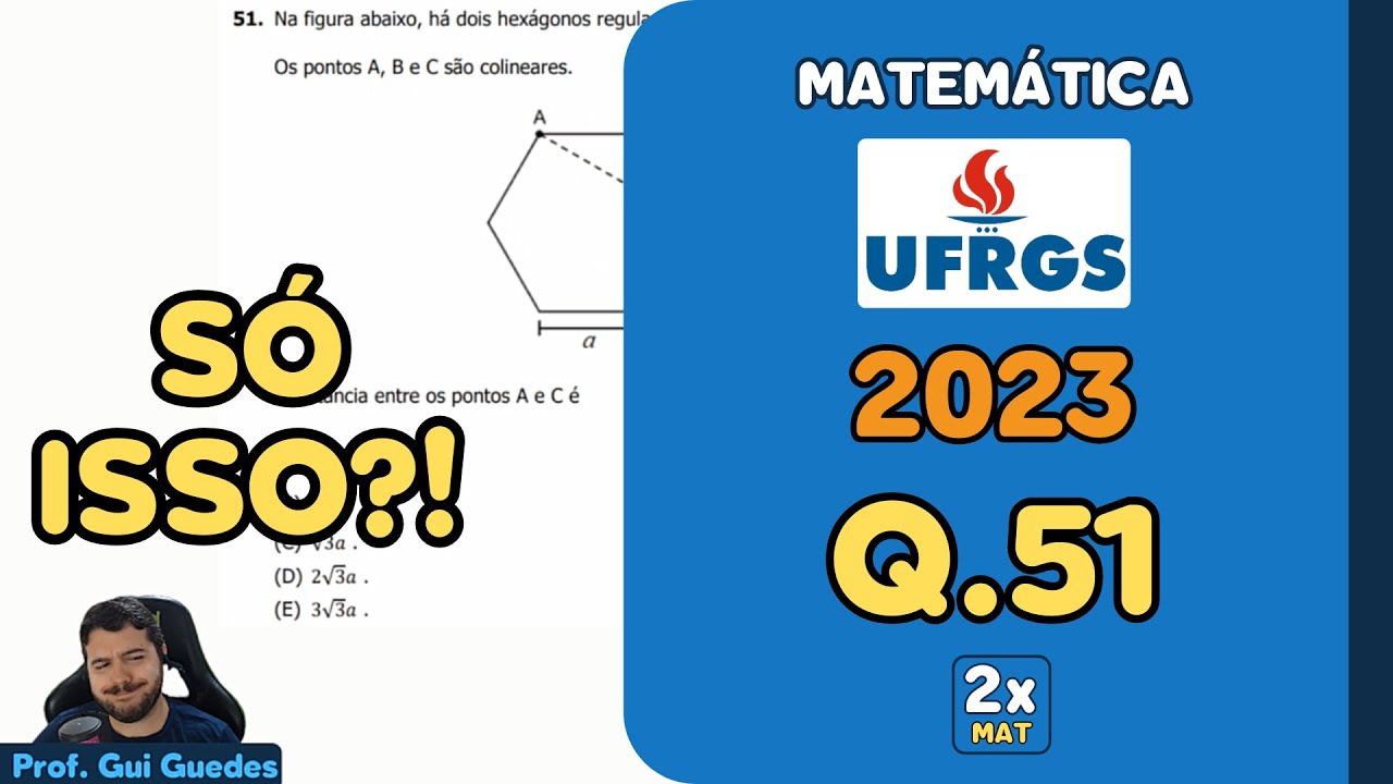 Resolução Matemática UFRGS 2023 - Questão 51 | Matemática em Dobro