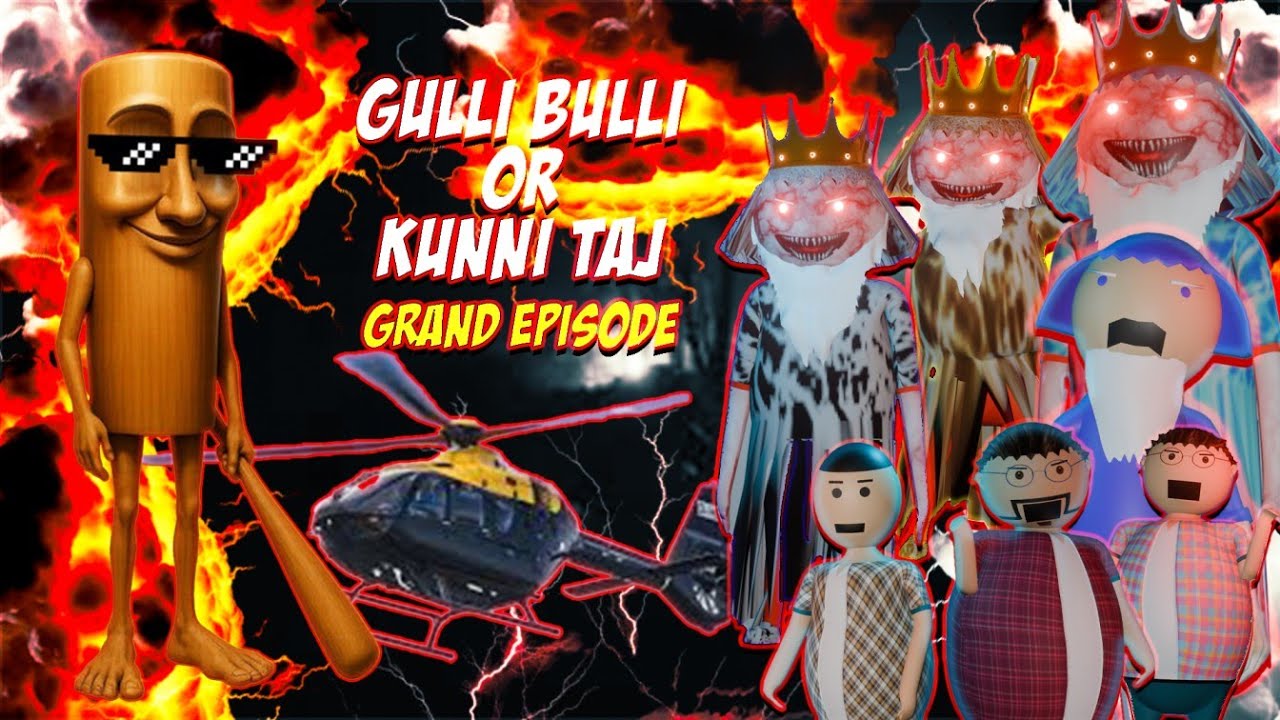 Gulli Bulli Aur Tung Tung Tung Sahur Grand Episode| gulli bulli song baba | horror Story