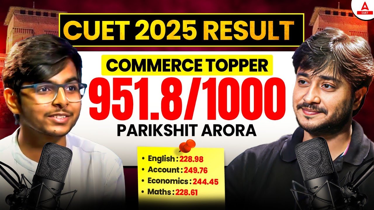 CUET 2025 Topper PARIKSHIT ARORA | Perfect Scored 951.8/1000