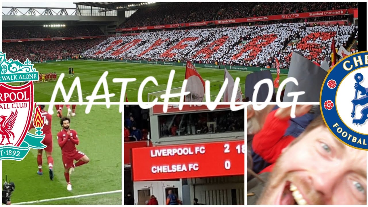 LIVERPOOL 2-0 CHELSEA | MATCH VLOG
