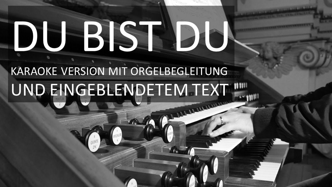 Du bist du - Karaoke-Version mit Orgelbegleitung und eingeblendetem Text