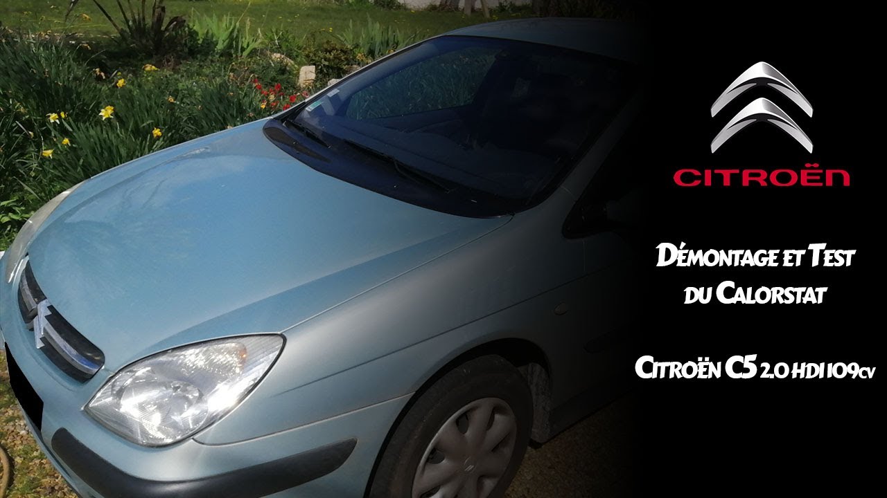 Démontage et Test du Calorstat sur C5 2.0 Hdi 109cv