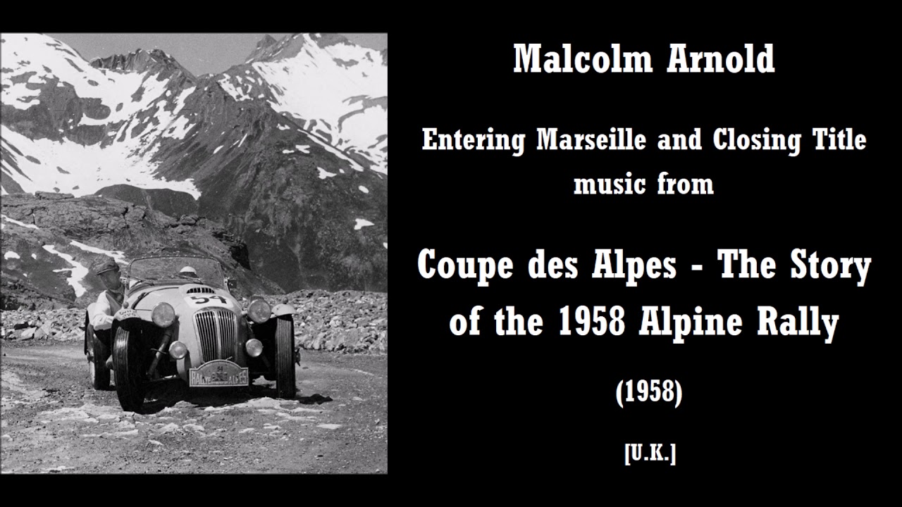 Malcolm Arnold: Coupe des Alpes; The Story of the 1958 Alpine Rally (1958)