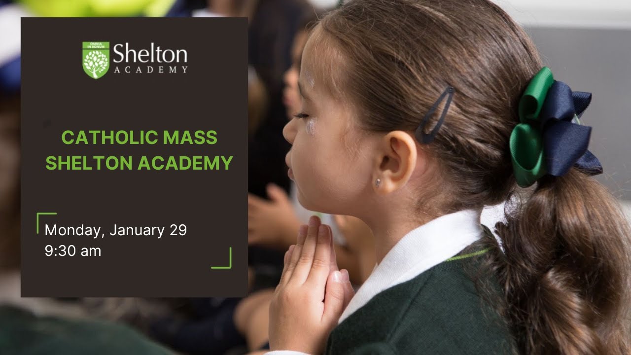 Catholic Mass Shelton Academy 01-29-2024 9:30 AM Our Lady of Guadalupe