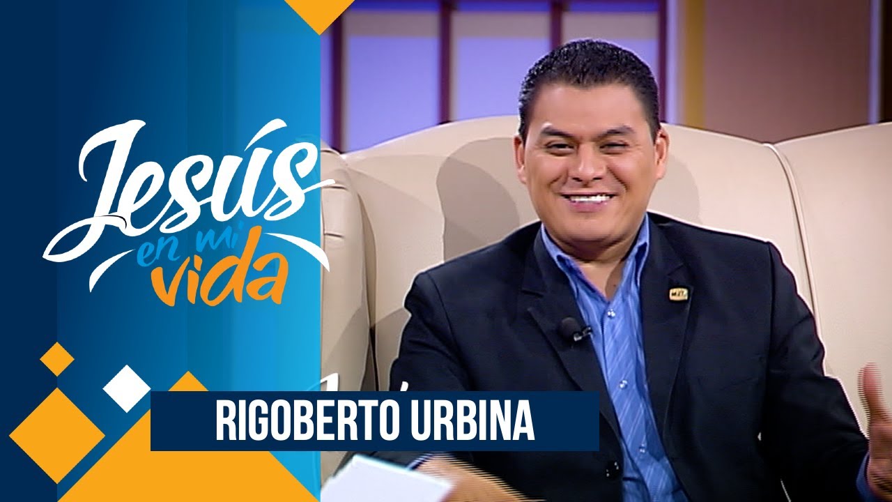 Rigoberto Urbina | TESTIMONIO - Jes&uacute;s en mi Vida