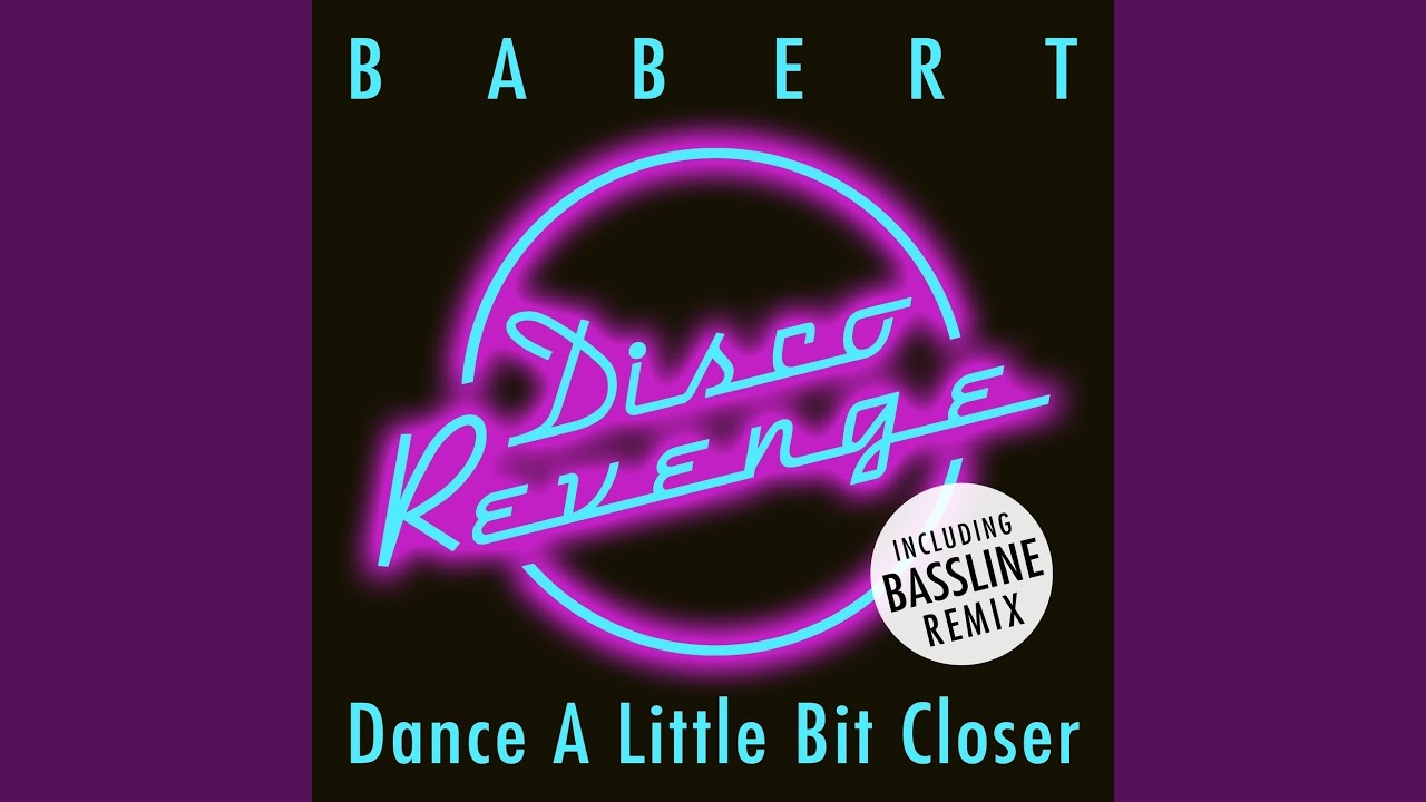 Dance a Little Bit Closer