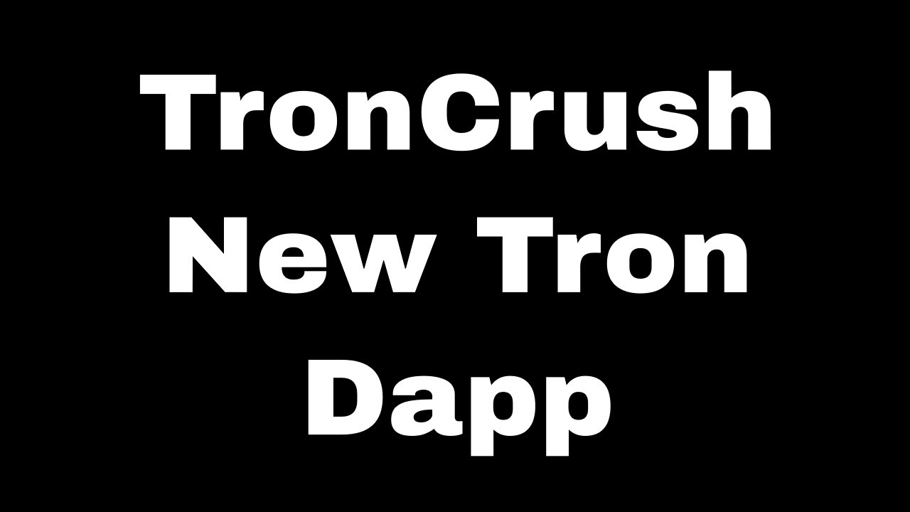 What is TronCrush Dapp? Why It May Change the Game?