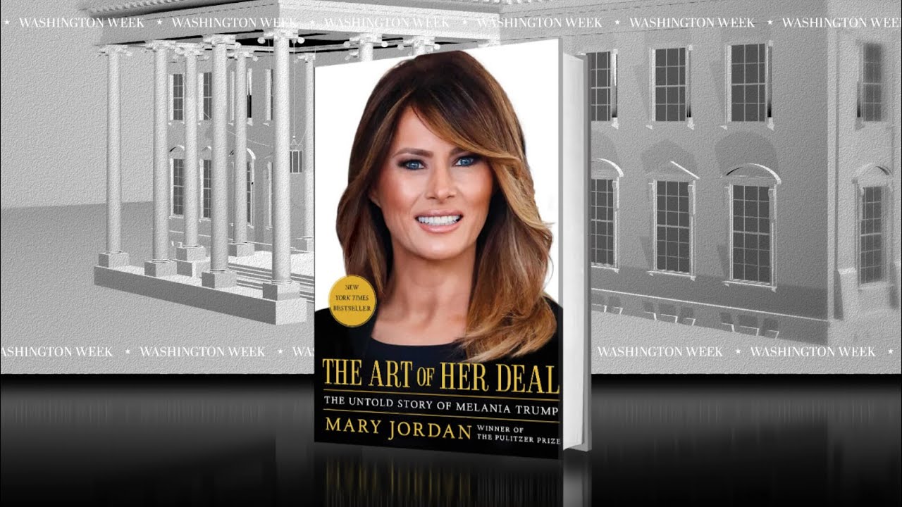 &ldquo;The Art of Her Deal&rdquo; by Mary Jordan | Washington Week | PBS