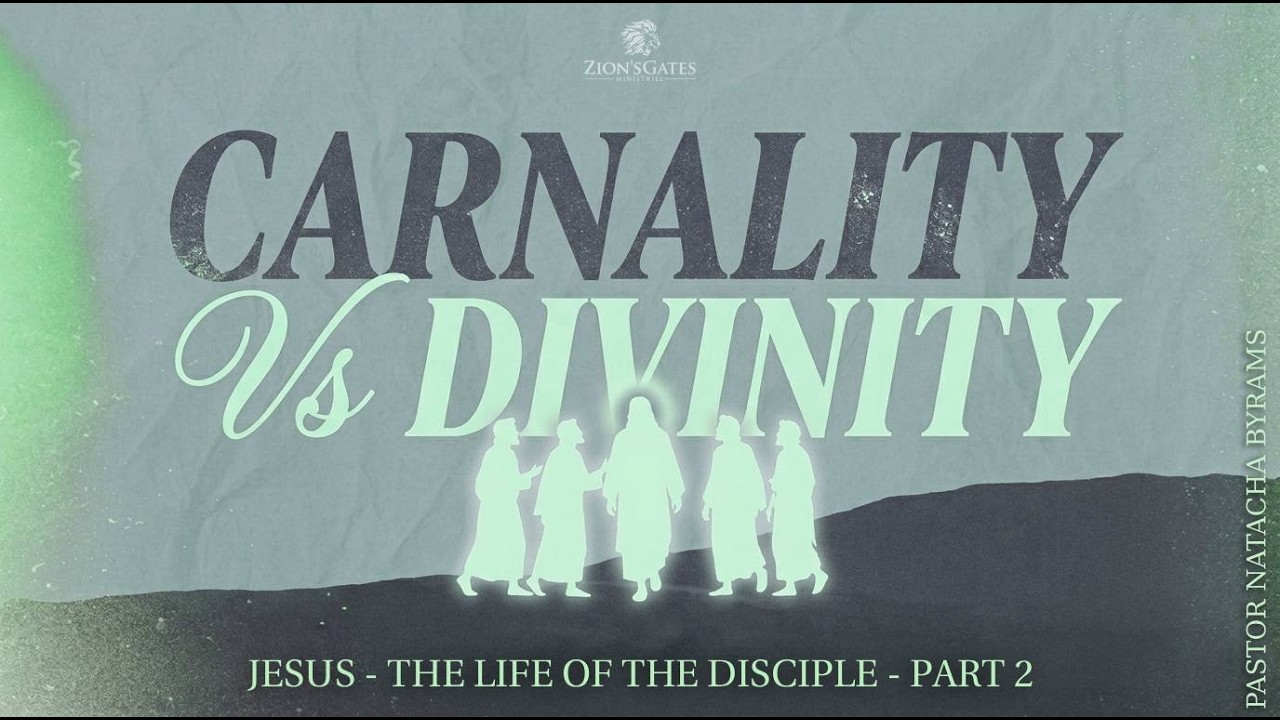 Carnality Vs Divinity - Jesus - The Life of the Disciple